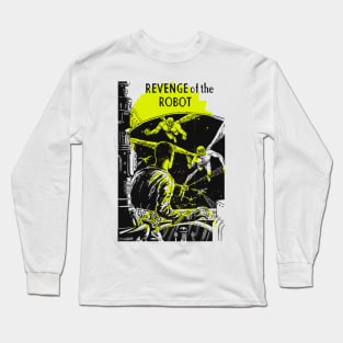 Revenge of the Robot Fantastic Popart Fantasy Comic Scifi Old Vintage Long Sleeve T-Shirt